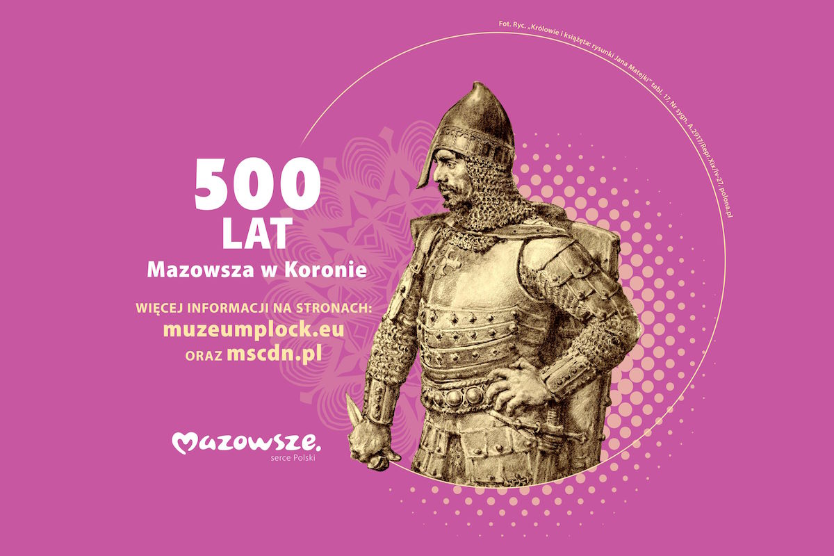 500–lecie włączenia Mazowsza do Królestwa Polskiego