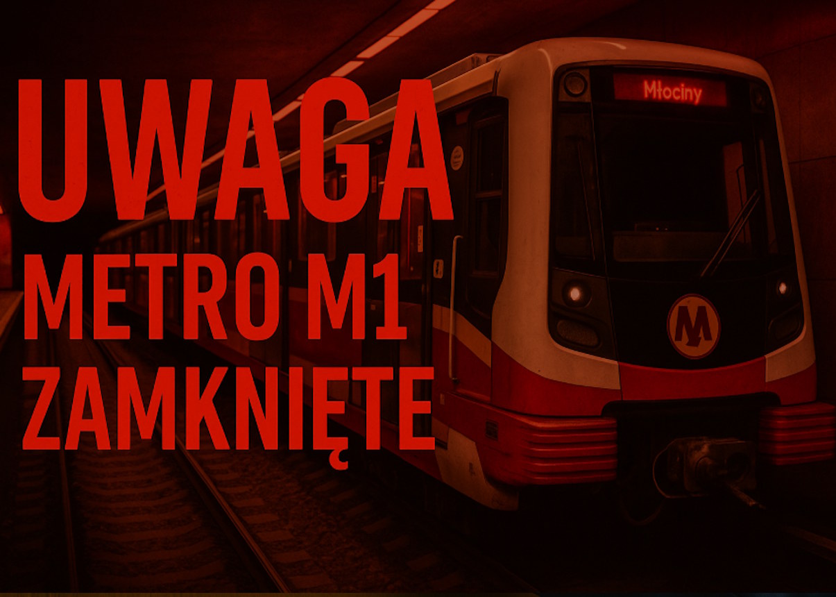 Metro M1 zostanie zamknięte. Sprawdź, co musisz wiedzieć